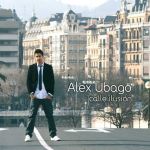 Álex Ubago - Calle ilusión