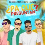 Alex Zurdo - ¿Pa'qué preguntan? (Remix)