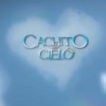 Cachito de cielo - Te daré mi corazón