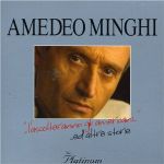 Amedeo Minghi - Ed altre storie