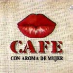 Café con aroma de mujer - Ni soy río, ni soy flor