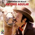 Antonio Aguilar - La chancla