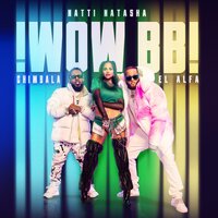 Natti Natasha, El Alfa, Chimbala - Wow BB