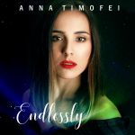 Anna Timofei - Endlessly