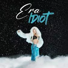 Era Istrefi - Idiot