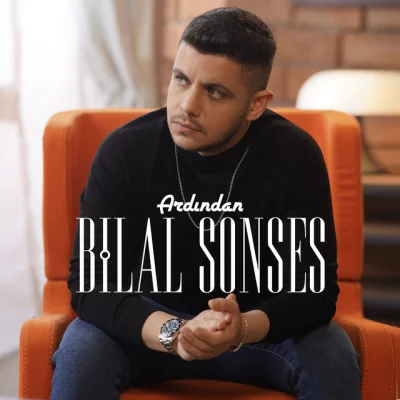 Bilal SONSES - Ardından