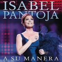 Isabel Pantoja - Se Me Enamora el Alma