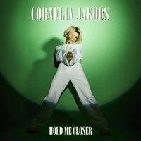 Cornelia Jakobs - Hold Me Closer