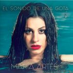 María Artes La Morena - El sonido de una gota