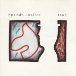 Spandau Ballet - True